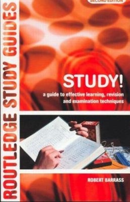 Study! : A Guide to Effective Learning, Revision and Examination