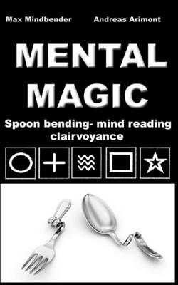 Mindbender - Mental Magic  Spoon bending mind reading clairvoyance - - X555z