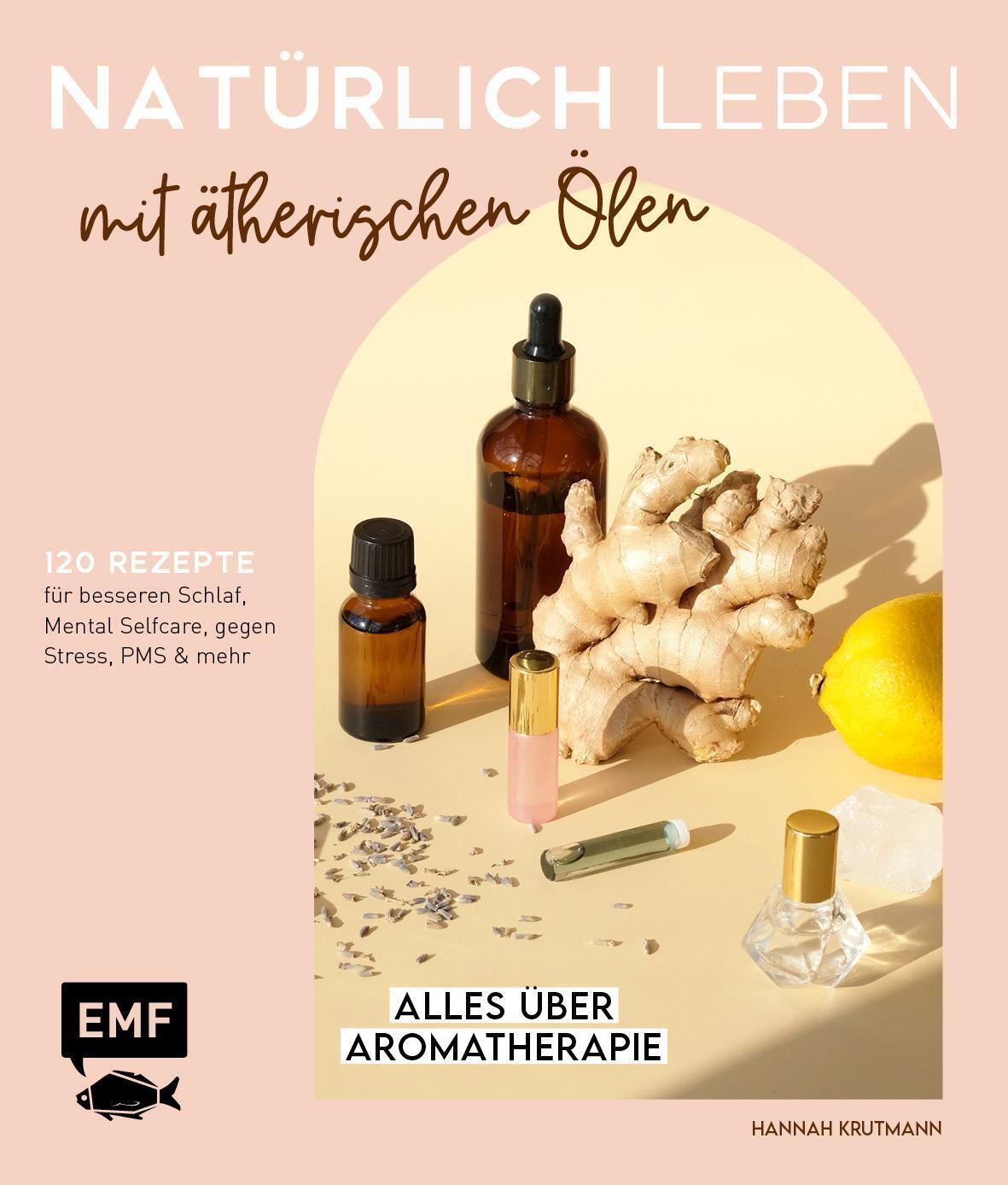 Thumbnail - Natürlich Leben Mit Ätherischen Ölen | Hannah Krutmann | Buch | 160 S.