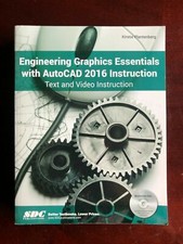 Engineering Graphics Essentials with AutoCAD 2016 Instruction Text and Videw