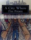 A City Where I'm from by Jaigotti G Amos (Paperback / softback, 2015)