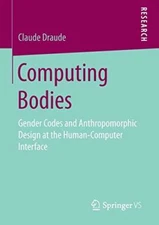 Computing Bodies: Gender Codes and Anthropomorphic Design at the