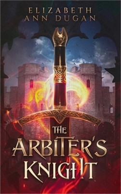 The Arbiter's Knight (Hardback or Cased Book)