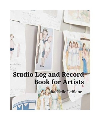 Studio Log and Record Book for Artists, Rachelle LeBlanc