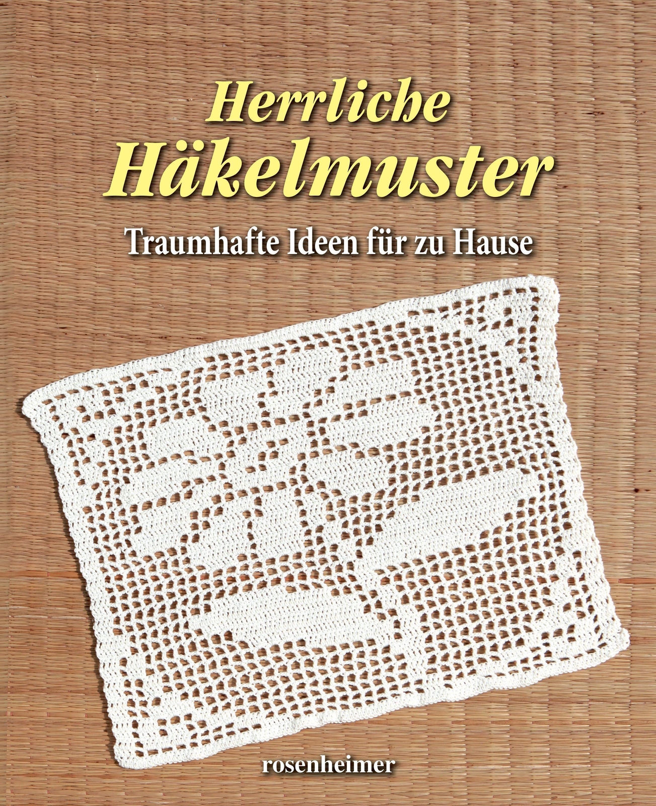 Thumbnail - Herrliche Häkelmuster | Traumhafte Ideen Für Zu Hause | Deutsch | Buch