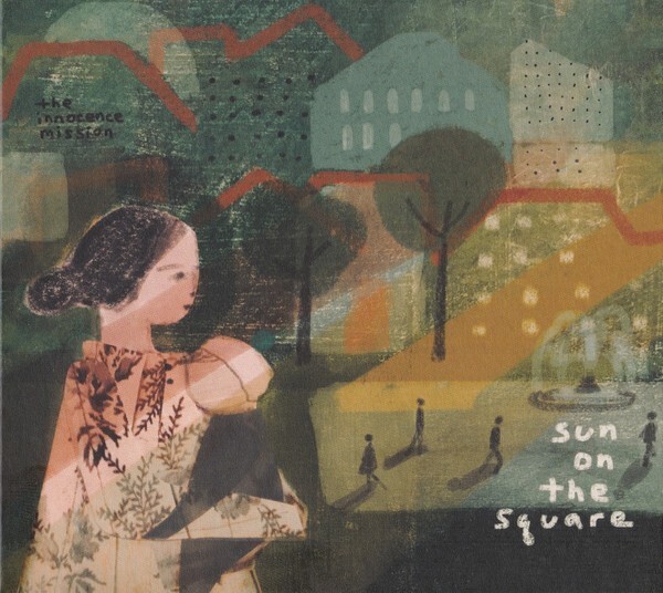 The Innocence Mission : Sun On the Square (BRAND NEW / SEALED) CD