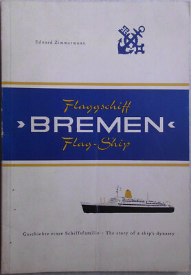 Eduard Zimmermann, Flaggschiff Bremen - Geschichte einer Schiffs Familie.