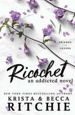 Ricochet: An Addicted Novel - Paperback By Ritchie, Krista - VERY GOOD