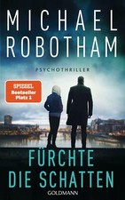 Fürchte die Schatten von Michael Robotham (2020, Taschenbuch)