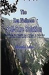 The Zen Wellness Self-Care Solution: Surviving the Health Care Crisis in America