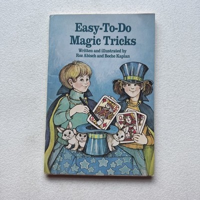 Easy-To-Do Magic Tricks By Roz Abisch & Boche Kaplan 1984 Paperback