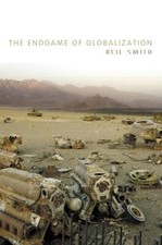 The Endgame of Globalization by Neil Smith (English) Hardcover Book