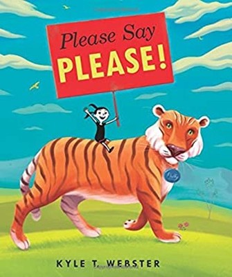 Please Say Please! Hardcover Kyle T. Webster