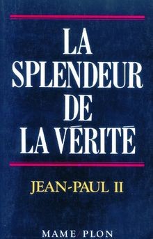 La Splendeur de la vérité. Lettre encyclique, veritatis ... | Buch | Zustand gut