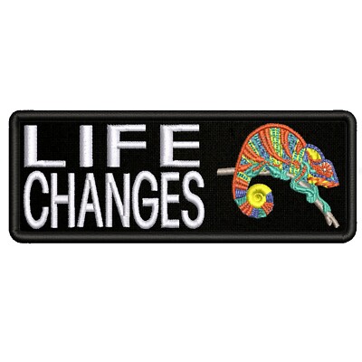 Life Changes Embroidered Patch Iron-on / Sew-on Badge Funny Humor DIY Applique