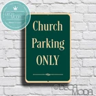 Church Parking Only Sign, Reserved Parking, Durable Aluminum Composite