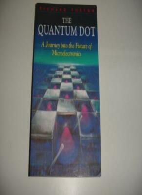 The quantum dot: a journey into the future of microelectronics B