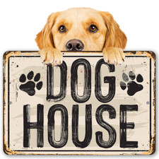 Dog House Metal Sign - Makes a Great Dog House and Gift to Dog Owners