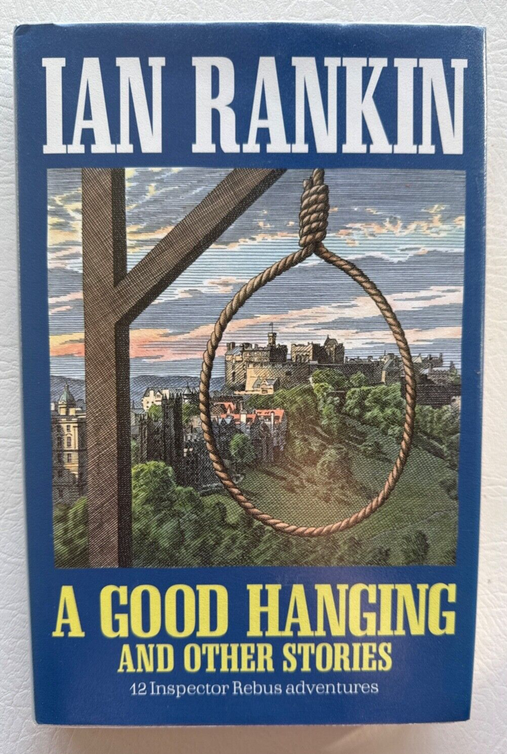 A Good Hanging and Other Stories by Ian Rankin *SIGNED* 1st ed. Century 1992