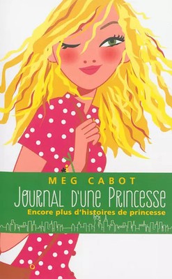 Tagebuch d'eine Prinzessin - Noch mehr d'Prinzessinnengeschichten, Meg Ca