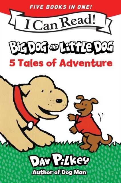 Big Dog and Little Dog: 5 Tales of Adventure by Dav Pilkey (Paperback Book)