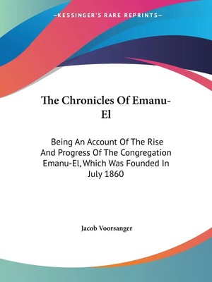 The Chronicles Of Emanu-El Jacob Voorsanger Taschenbuch Kartoniert / Broschiert