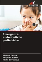 Emergenze Endodontiche Pediatriche Nishtha Gosain (U. A.) Taschenbuch 2024
