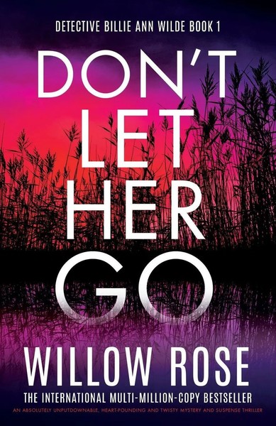 Willow Rose | Don't Let Her Go | Taschenbuch | Englisch (2024) | Bookouture-image