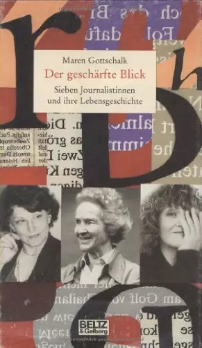 Der geschärfte Blick (Beltz & Gelberg - Biographie), Maren Gottschalk