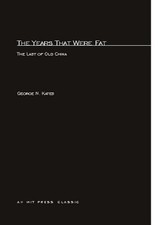 THE YEARS THAT WERE FAT: THE LAST OF OLD CHINA BY GEORGE N. KATES (1967-06-15)