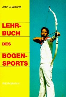 Lehrbuch des Bogensports von Williams, John C. | Buch | Zustand gut - Williams, John C.