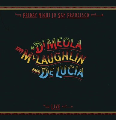 Al Di Meola,john Mclaughlin,paco De Lucia Friday Night In San Francisco (Vinyl)