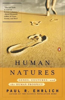 Human Natures: Genes, Cultures, and the Human Prospect by Paul R. Ehrlich (Engli