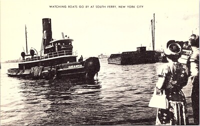 NY, NY. South Ferry Postcard Watching The Alice B. Moran Steam-Powered Tug Go By