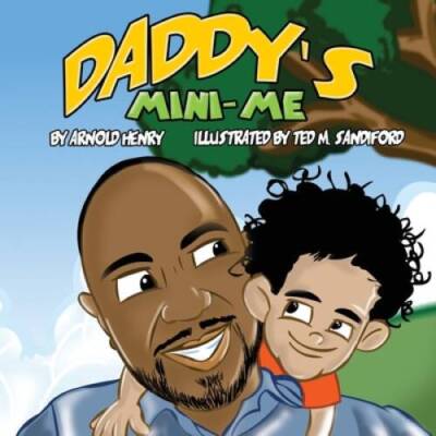 Daddys Mini-Me - Paperback By Henry, Arnold - GOOD