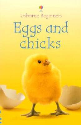 Eggs and Chicks (Usborne Beginners) - Paperback By Patchett, Fiona - GOOD