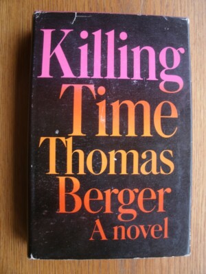 Thomas Berger Killing Time 1st ed HC Very good / Very good