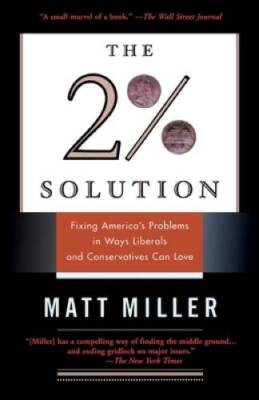 The Two Percent Solution: Fixing Americas Problems In Ways Liberals And  - GOOD