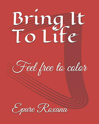 Bring It To Life - Taschenbuch NEU Roxana, Epure G 16.01.2020