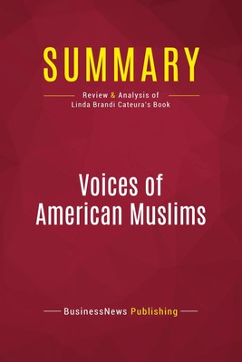 Businessnews Publishing | Summary: Voices of American Muslims | Taschenbuch