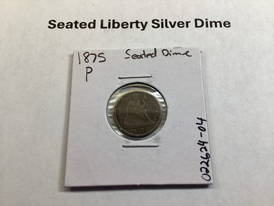 1875 Seated Liberty 90% Silver Dime Type 4 Resumed No Arrows  022624 04te