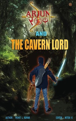 ARJUN ROY AND THE CAVERN LORD Mohit L. Kumar Taschenbuch Englisch 2021
