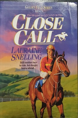 Golden Filly Ser.: Close Call by Lauraine Snelling (1994, Trade Paperback)