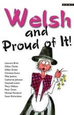 Welsh and Proud of It By Ed. Viv Sayer