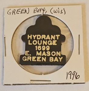 Hydrant Lounge Green Bay, WI Plastic Good For Token  #3483