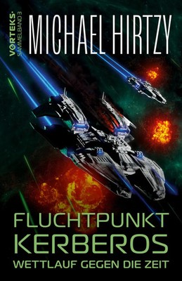 Fluchtpunkt Kerberos - Wettlauf gegen die Zeit Michael Hirtzy Taschenbuch 280 S.