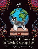 Feel Happy Coloring | Schnauzers Go Around The World Coloring Book | Taschenbuch