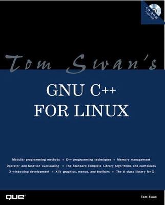 Tom Swan's GNU C++ for Linux (Professional Dev. Guide) by Tom Swan