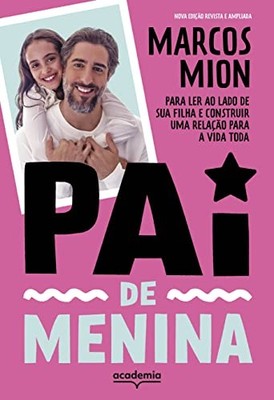 Pai de menina. Para ler ao lado de sua ..., Marcos Mion