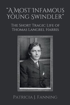 Patricia J Fanning ''A Most Infamous Young Swindler'' (Paperback) (UK IMPORT)